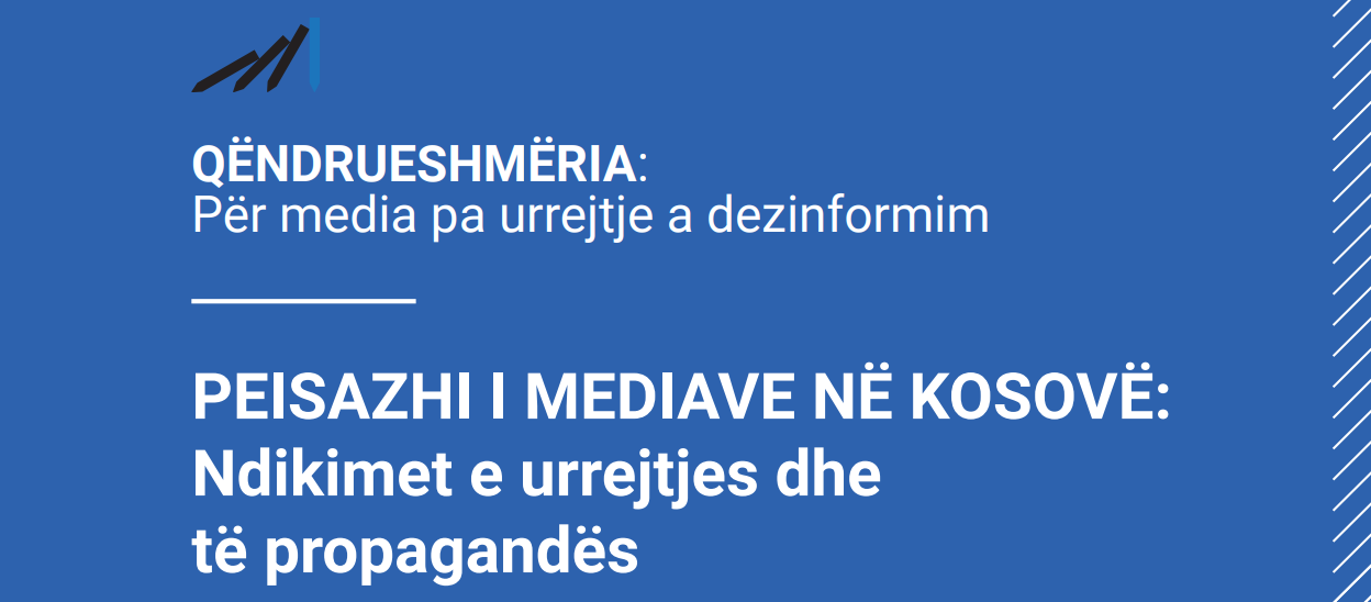 QËNDRUESHMËRIA: Për media pa urrejtje a dezinformim
