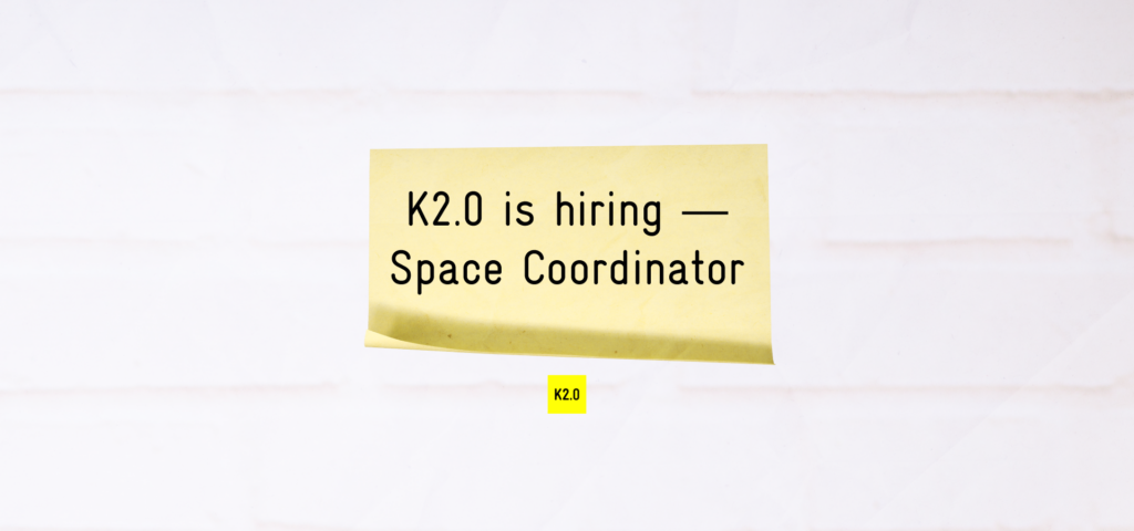 K2.0 is hiring — Space Coordinator