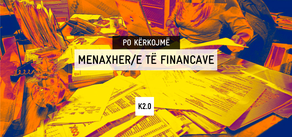 Po kërkojmë: Menaxher/e i Financave dhe Administratës