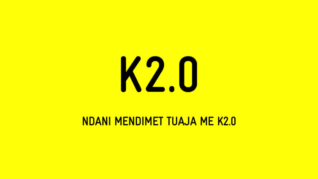Ndani mendimet tuaja me K2.0